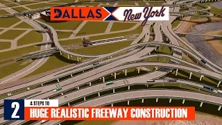 My 4 steps to build a realistic highway [Cities: Skylines, Dallas X New York Series, Ep. 2]