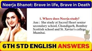 6th Standard Neerja Bhanot: Brave in life, Brave in Death Unit 7 Question And Answer Full Notes