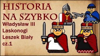 Historia Na Szybko - Władysław III Laskonogi, Leszek Biały cz.1 (Historia Polski #29) (1202-1206)