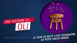 "Le jour où Betty a fait disparaître sa petite sœur Wanda" par Lolita Pille - Oli