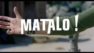 MATALO!   TRAILER