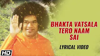 Bhakta Vatsala Tero Naam Sai - Lyrical Video - Sonu Nigam - Devotional Song