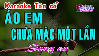 Karaoke tân cổ ÁO EM CHƯA MẶC MỘT LẦN - SONG CA [ Minh Vương - Lệ Thuỷ] Tân cổ trước 75.