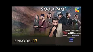 Sang -e-Mah Ep 17 - By Dawlance & Itel Mobile - Sang e Mah Episode 17 #sang-e-mah