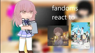 Fandoms react to each other 1/6 (A silent voice)