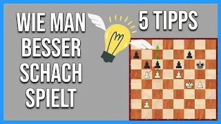 Wie man BESSER Schach spielt || Fünf ultimative Tipps