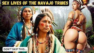 Insane "NASTY" Sex Lives Of Navajo Tribes