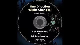 One Direction - Night Changes - DJ Alejandro Feat Fede Ross & Amir Raver (Bachata Remix)