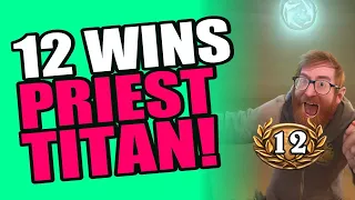 12 wins Priest TITAN!!!  - Full Run - Hearthstone Arena