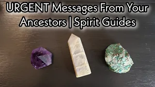🔮💫 URGENT Messages From Your ANCESTORS | SPIRIT GUIDES! 🔮💫  Pick A Card Reading