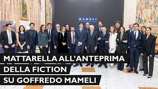 Il  Presidente Mattarella alla proiezione della fiction su Goffredo Mameli.
