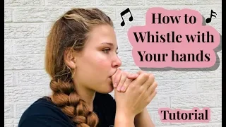 How to whistle with your hands - easy tutorial -