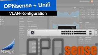 OPNsense + Unifi - VLAN Konfiguration 🔓