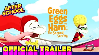 Green Eggs & Ham: The Second Serving 🍴 (Official Trailer) | Netflix After School