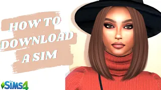 HOW TO DOWNLOAD A CUSTOM MADE SIM| THE SIMS 4 TUTORIAL