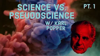 Science vs Pseudoscience w/ Karl Popper