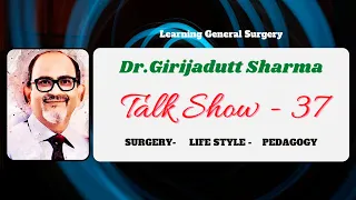 TALK SHOW 37 : Chest tube drainage ; Tracheostomy - Dr.Girijadutt Sharma