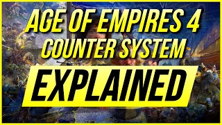 Age of Empires 4 - Unit Counter System EXPLAINED