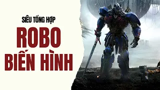 Robot biến hình - Chú Bảy khoe trình | Siêu tổng hợp: Tranformers