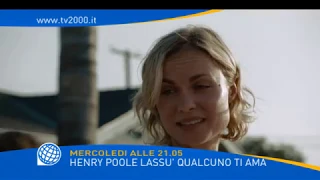 "Henry Poole - Lassù qualcuno ti ama" mercoledì 7 novembre alle 21.05 su Tv2000