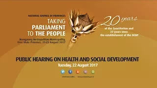 NCOP TPTTP: Public Hearing On Health And Social Development , 22 August 2017 9am