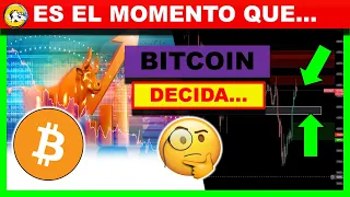 🔴 BITCOIN ANTE EL MOMENTO MÁS IMPORTANTE ES EL MOMENTO DE DECIDIR Criptomonedas #BTC #bullrun