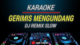 Karaoke Gerimis Mengundang ( Slam ) Versi Dj Remix Slow