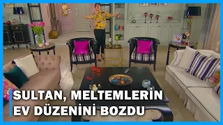 Sultan, Meltem'lerin Ev Düzenini Bozdu! - Çocuklar Duymasın 62.Bölüm