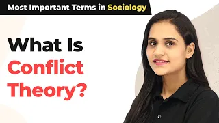 What Is Conflict Theory? | Assumptions of Conflict Theory - Most Important Terms in Sociology