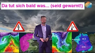 Da tut sich bald was! Seid gewarnt. Kaltfronten mit Gewittern, Polarluftvorstoß mit Frost & Schnee?