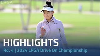 Rd. 4 Highlights | 2024 LPGA Drive On Championship