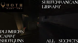 Quake - Works for Quoth Ep12. - Plumbers Carry Shotguns/Subterranean Library by Andrew "Than" Palmer