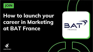 How to launch your career in Marketing at BAT France - JOIN
