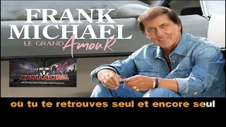 Karaoké Frank Michael - Tu te retrouves seul (Dévocalisé+Bv)