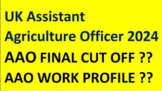 Uttarakhand AAO (Assistant Agriculture officer) Final Cut off and work Profile.