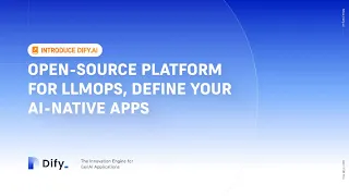 Dify.AI - Open-source platform for LLMOps, define your AI-native apps