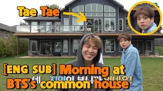 [ENG SUB] Morning at BTS's common house | RUN BTS ENGSUB