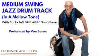 Medium Swing Jazz Drum Track 140 BPM (a la In A Mellow Tone)