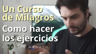 Un Curso de Milagros - Cómo Hacer Los Ejercicios