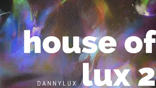 dannylux; house of lux 2