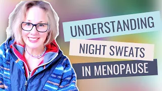 Menopause Monday: Understanding Night Sweats