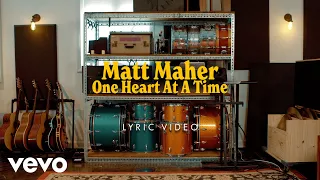 Matt Maher - One Heart at a Time (Official Lyric Video)