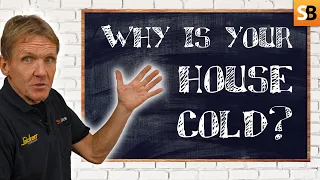 Why is Your House Cold?