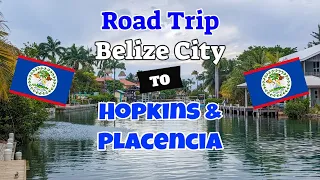 Road Trip Through Belize: Belize City to Hopkins and Placencia