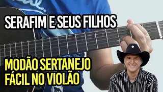 Como tocar SERAFIM E SEUS FILHOS (Sérgio Reis) Aula de Violão