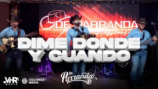 De Parranda - Dime Donde y Cuando (En Vivo)