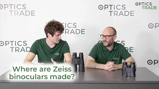 Where are Zeiss binoculars made? | Optics Trade Debates