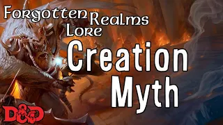 Forgotten Realms Lore - Creation Mythology