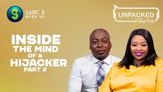 I Was Part Of An Armed Robbery (Part 2) | Unpacked with Relebogile Mabotja - Episode 28 | Season 3