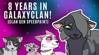 8 Years in GalaxyClan! (Clan Gen)